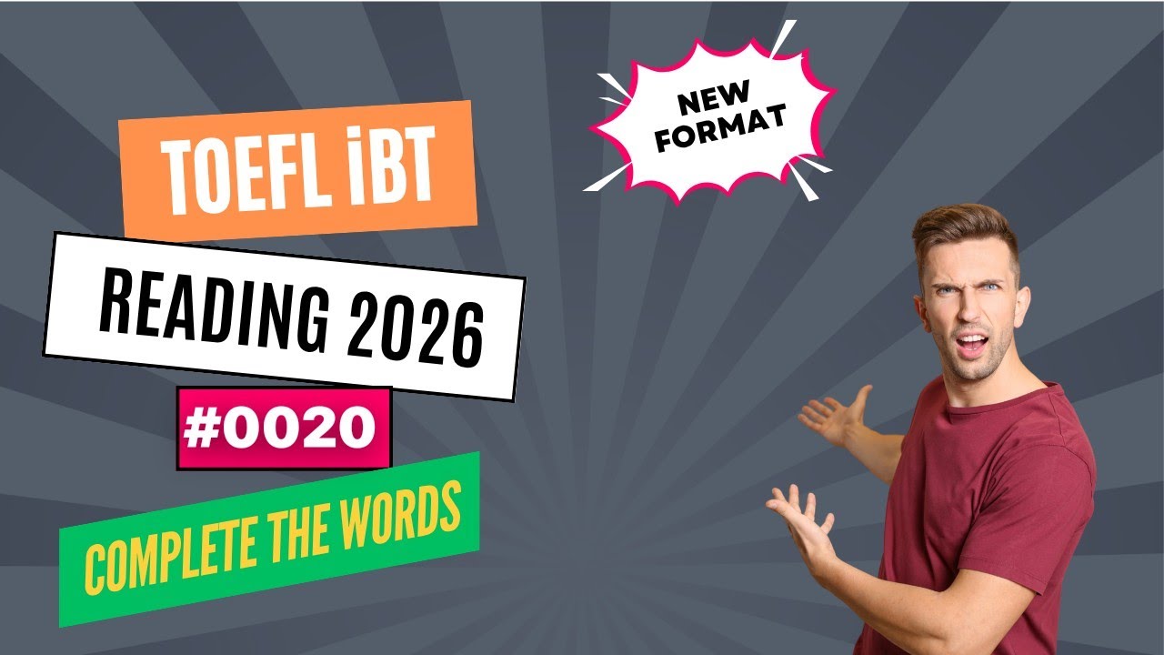 [2026] TOEFL iBT Reading Complete the Words | Step-by-Step Strategies #0016