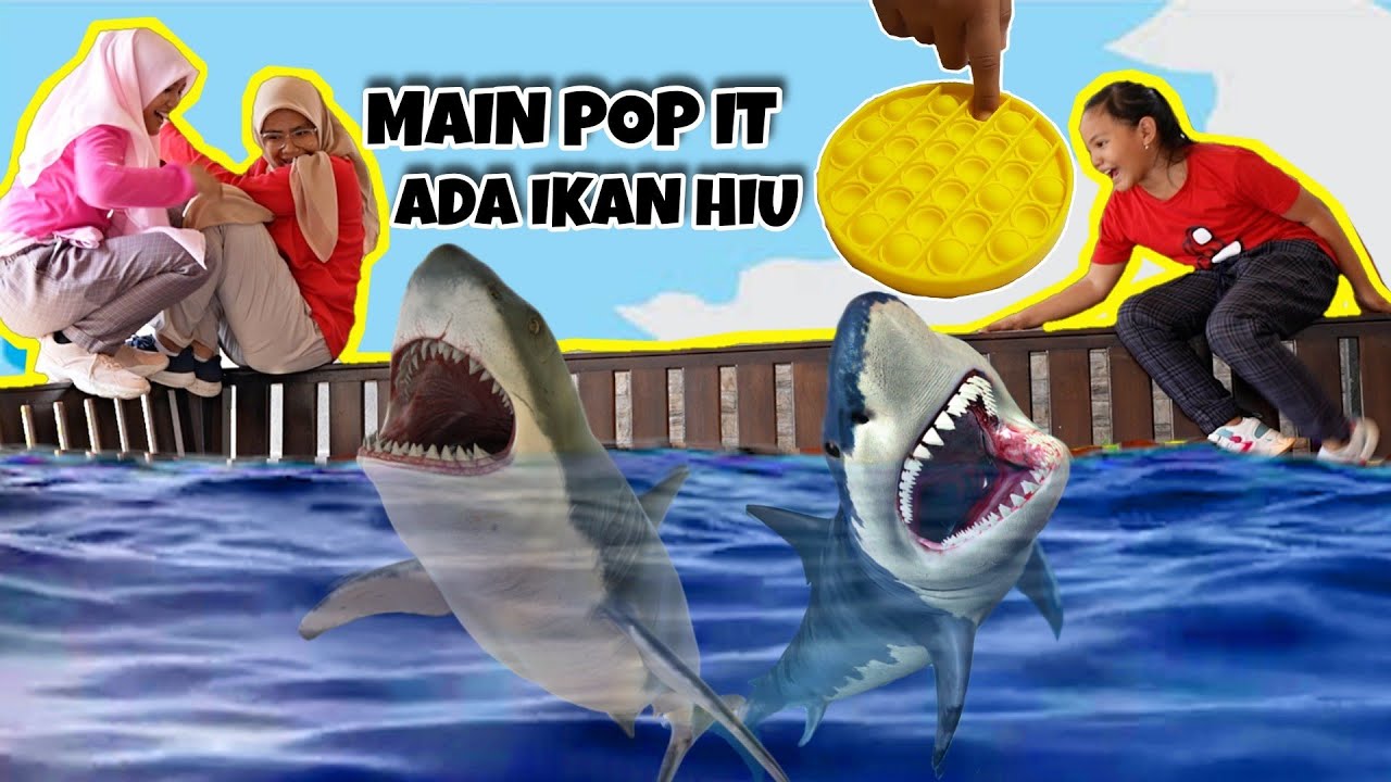 POP IT ANEH | ADA IKAN HIU