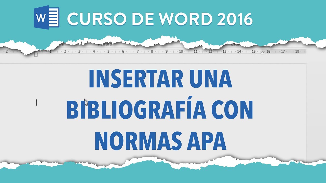 C&oacute;mo insertar una bibliograf&iacute;a con normas APA | Curso Word 2016