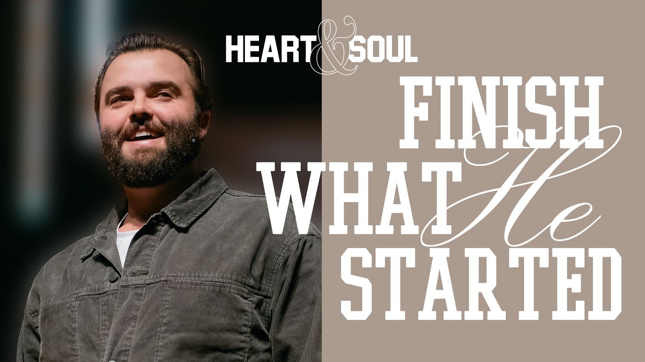 Finish what HE started | Taylor Wilkerson