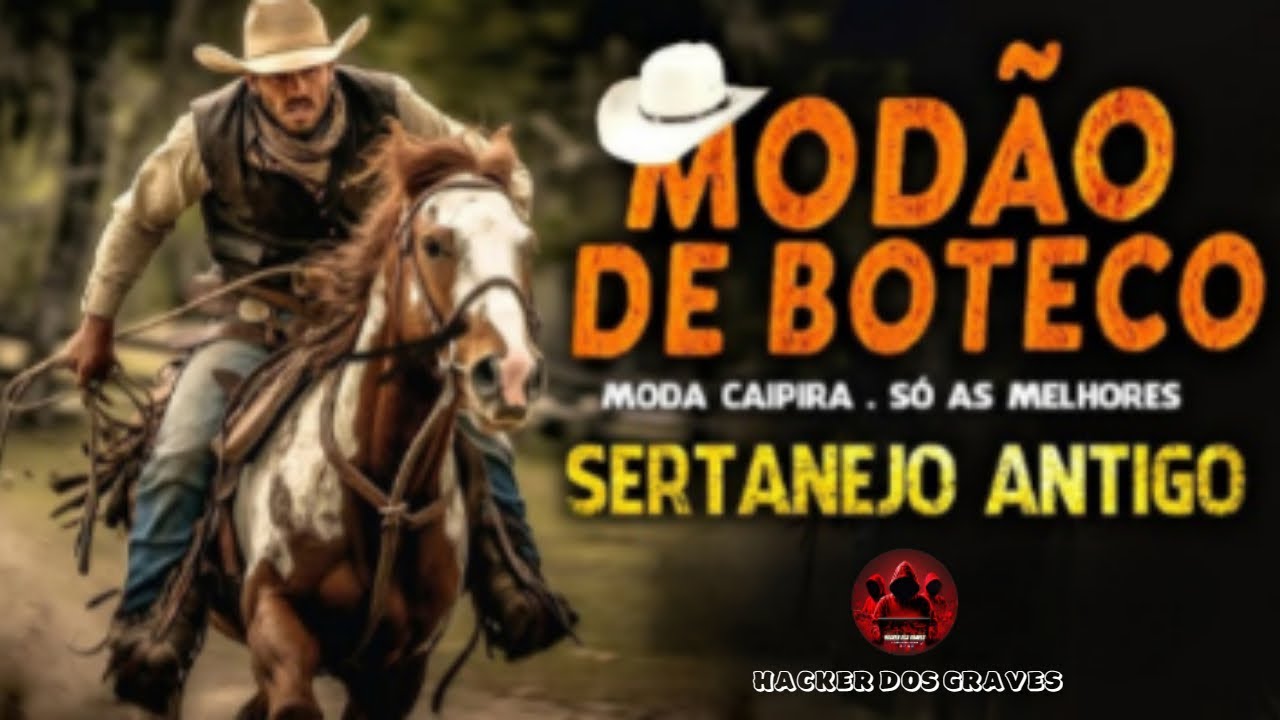 MODA CAIPIRA || SERTANEJO ANTIGO || HACKER DOS GRAVES