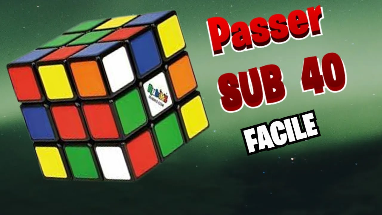 Passer SUB 40 Au RUBIK'S CUBE !