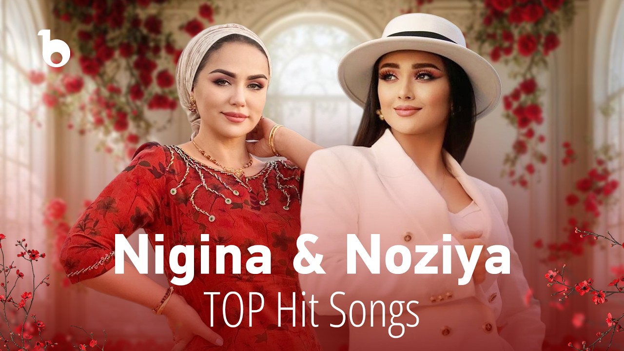 Top Hit Songs of Noziya Karomatullo & Nigina Amonqulova | گلچین بهترین آهنگ‌های نازیه و نگینه