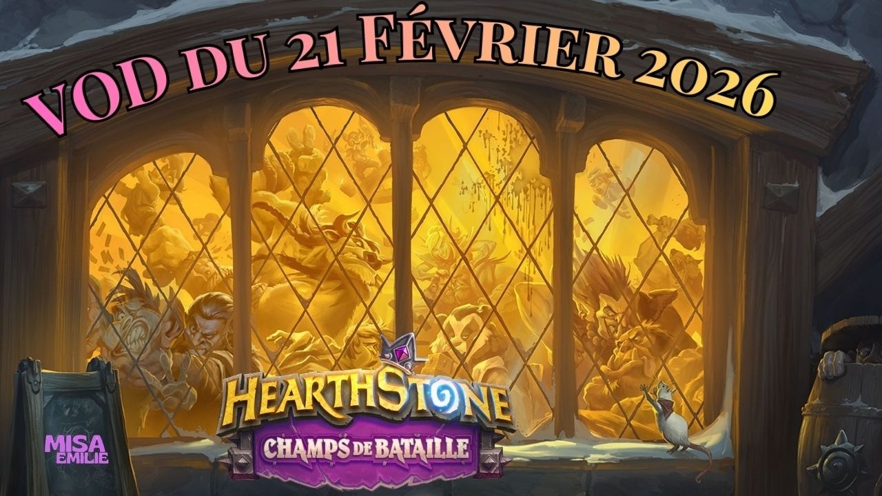 VOD Hearthstone Battlegrounds 21 Février 2026 !