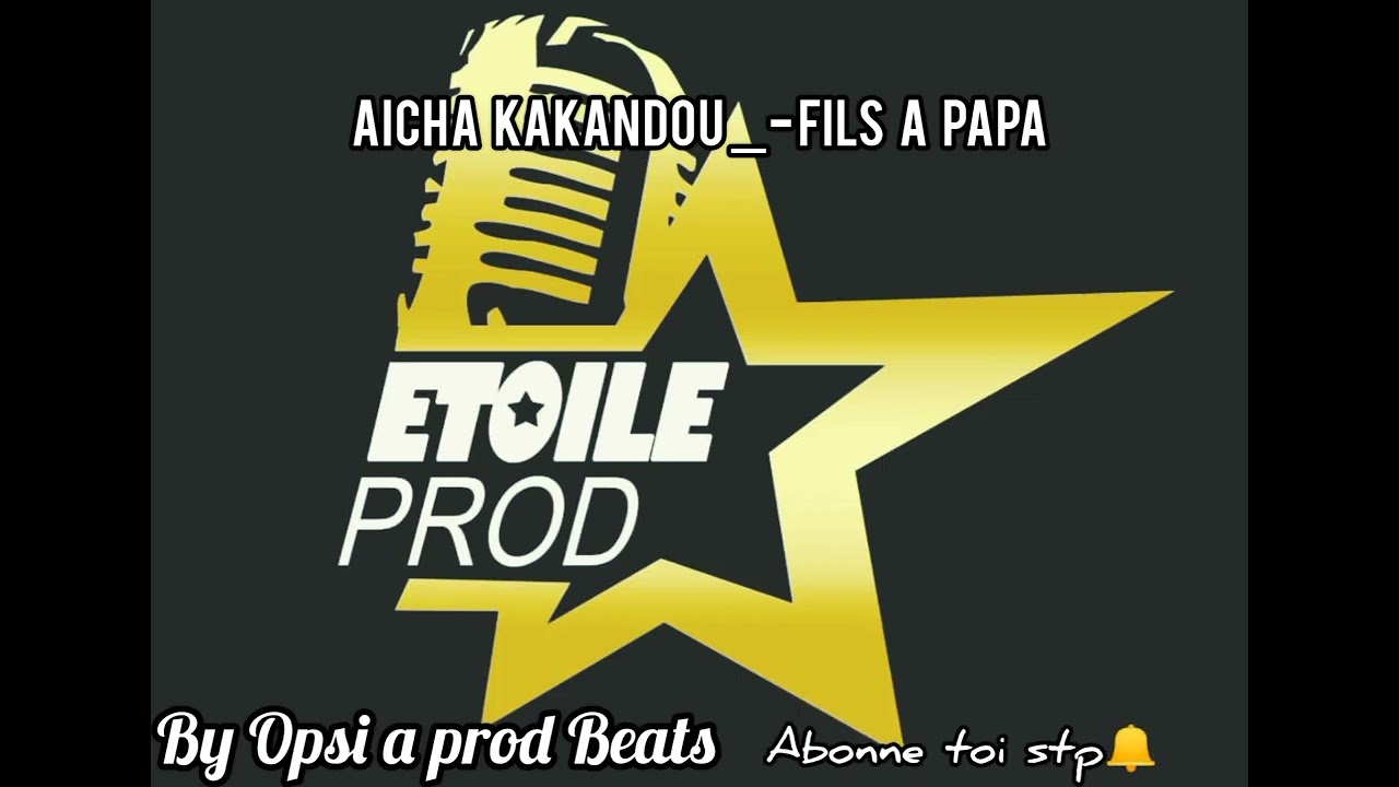 aicha kakandu - dédicace à fils a papa by Opsi a prod Beats