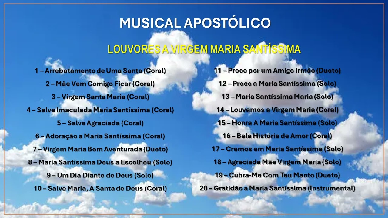 MUSICAL APOST&Oacute;LICO - LOUVORES ESPECIAIS A MARIA SANT&Iacute;SSIMA - Igreja Apost&oacute;lica da Santa V&oacute; Rosa