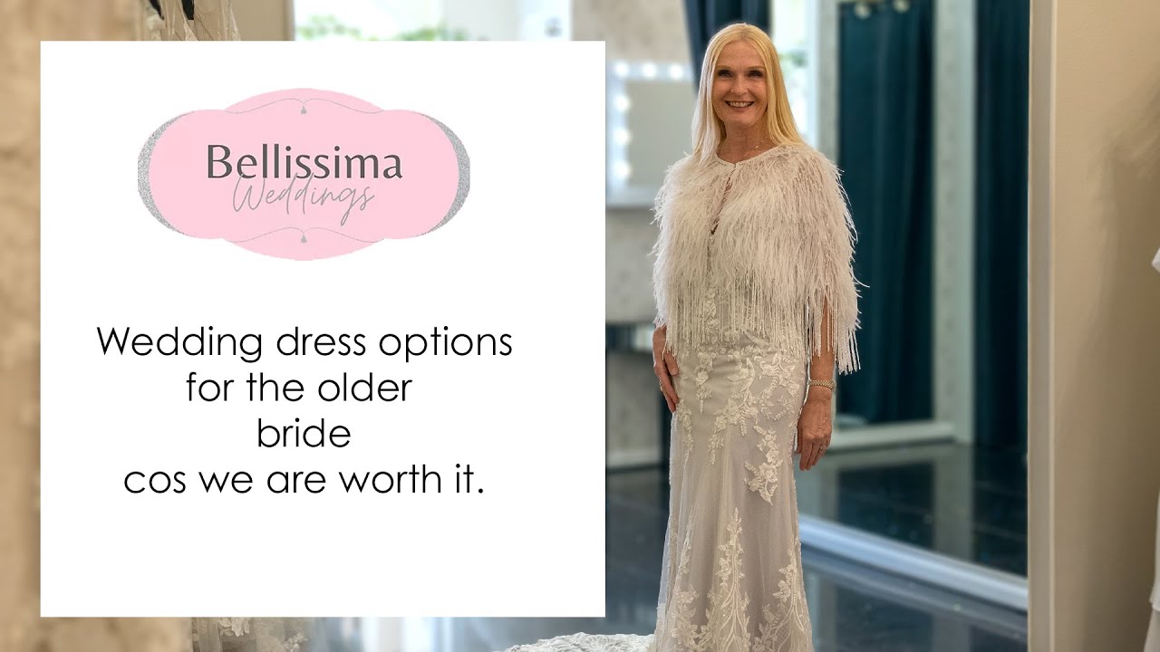Wedding dresses for older bride because we are worth it too!