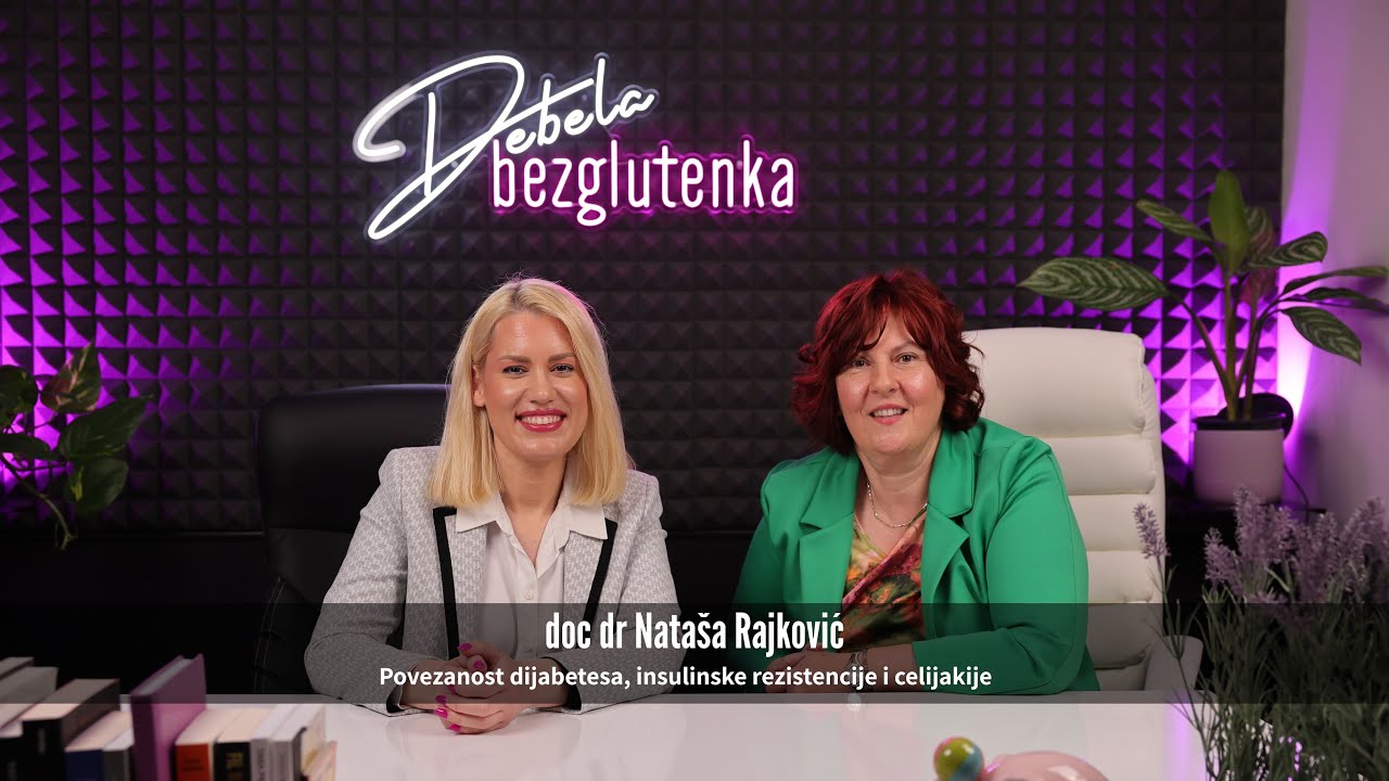 Povezanost dijabetesa, insulinske rezistencije i celijakije - doc dr Nataša Rajković (ep2)