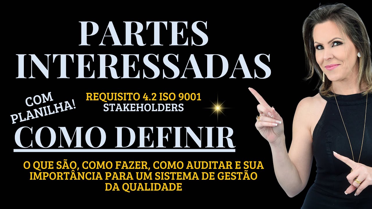 COMO DEFINIR AS PARTES INTERESSADAS DA ORGANIZAÇÃO ISO 9001 PASSO A PASSO
