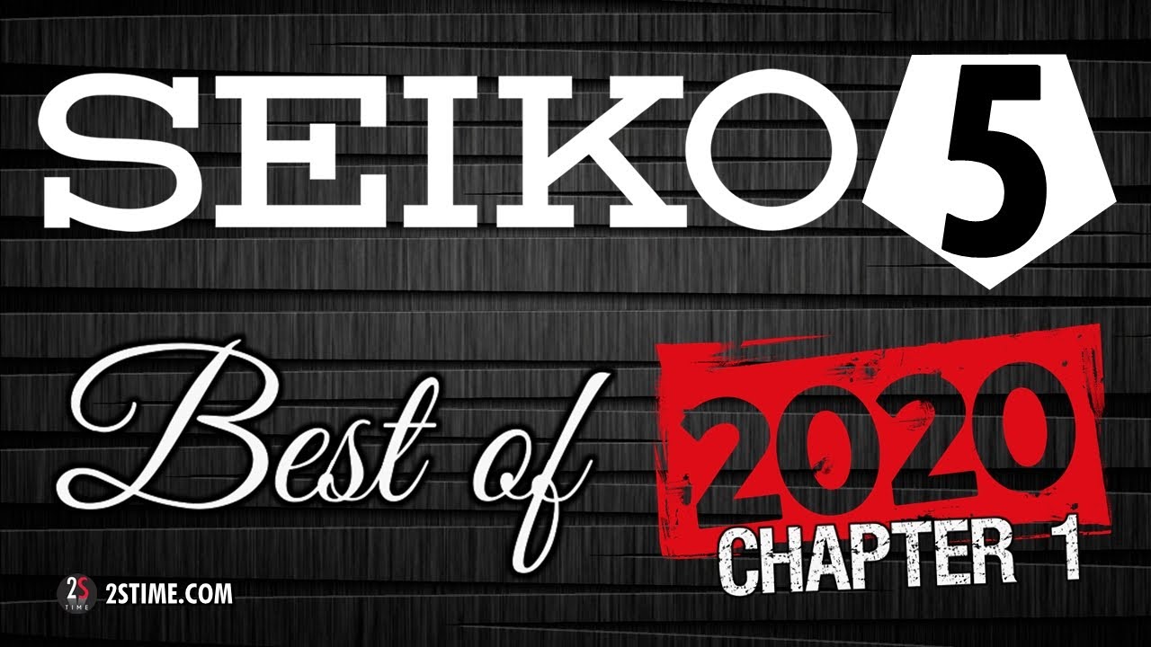 SEIKO 5 Series Watches | Best of 2020 by  @2stime ​[Chapter One]