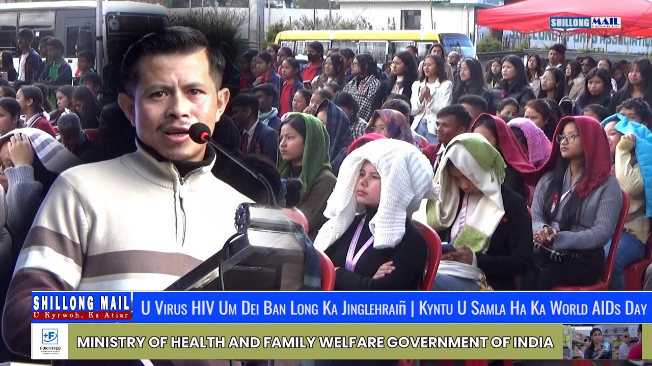 U Virus HIV Um Dei Ban Long Ka Jinglehraiñ | Kyntu U Samla Ha Ka World AIDs Day