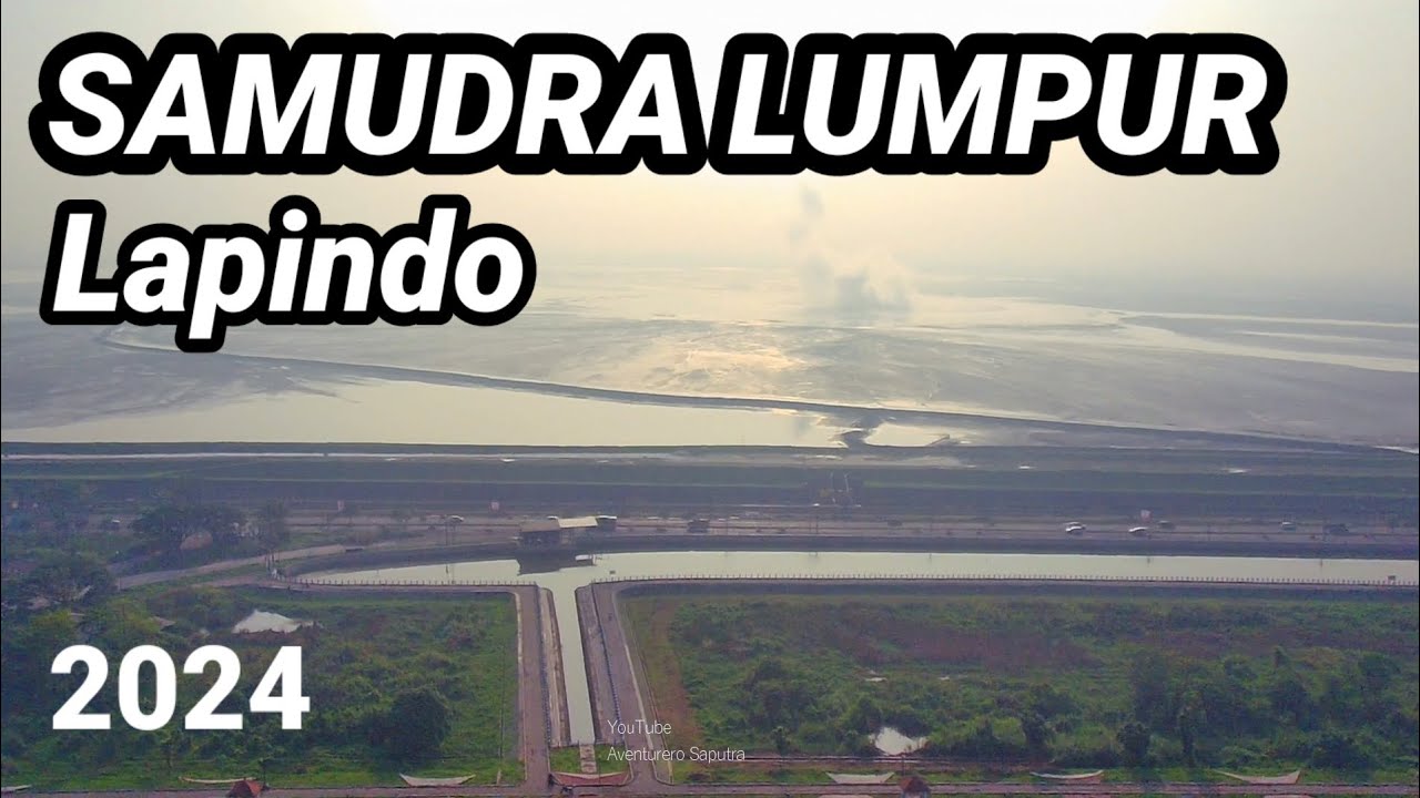 WISATA SAMUDRA LUMPUR LAPINDO 2024