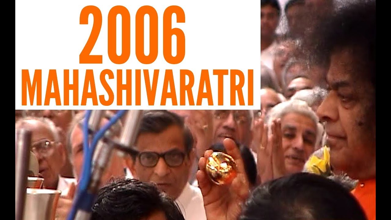 2006 #MAHASHIVARATRI Sri #SATHYA #SAI BABA Complete
