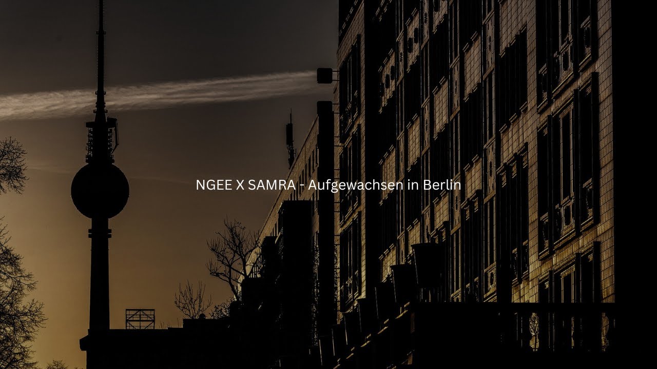 NGEE X SAMRA - Aufgewachsen in Berlin Lyrics