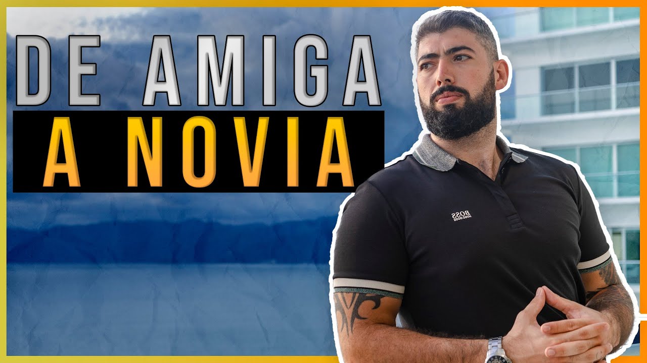 Sal de la FRIENDZONE y Enamórala Así