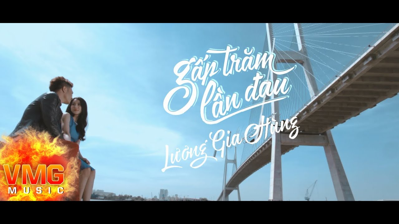 Gấp Trăm Lần Đau - LƯƠNG GIA HÙNG [Official MV]