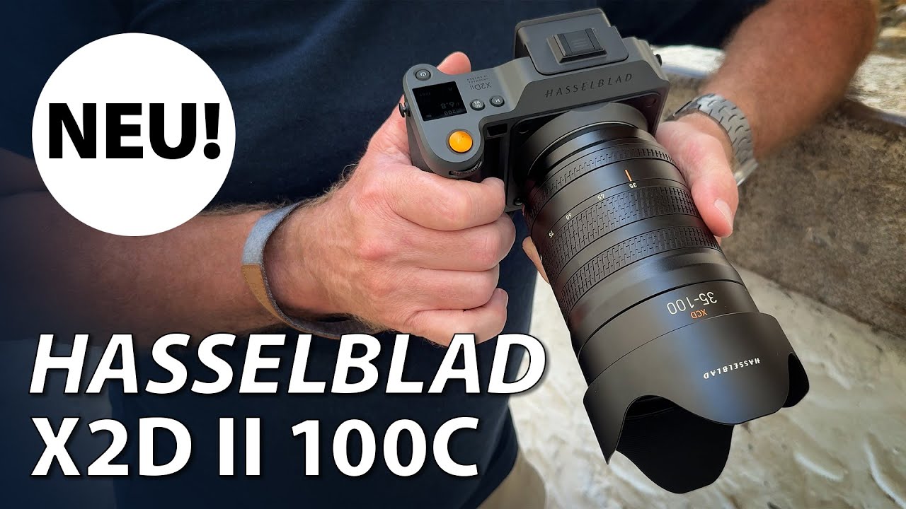 Hasselblad X2D II 100C und XCD 35-100/F2.8-4.0 - der erste Eindruck
