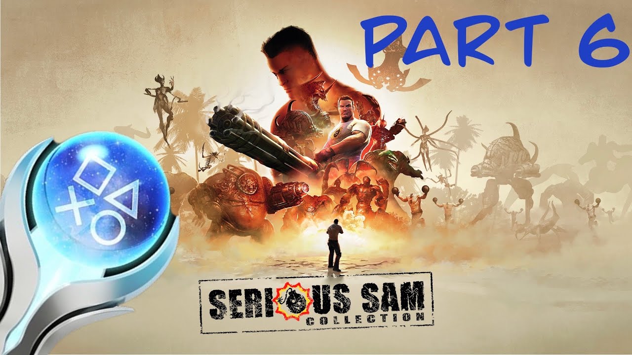 🔴LONGPLAY | Serious Sam Collection | 100% Platinum Playthrough | PS5 | Part 6 | FINAL