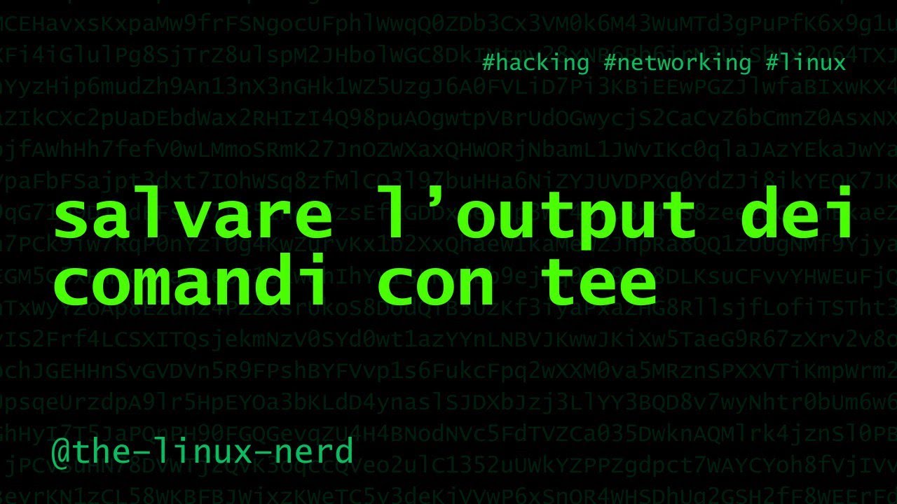 GNU/Linux: salvare output dei comandi con tee