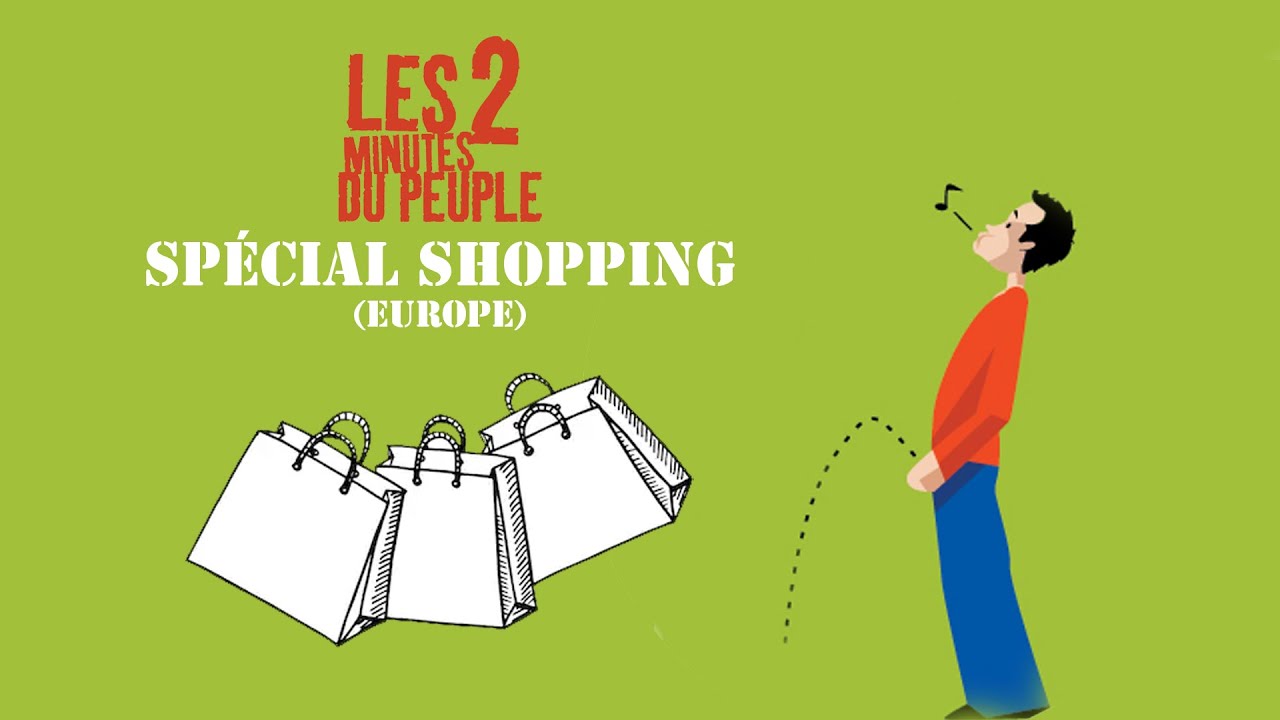Les 2 minutes du peuple – Spécial Shopping – François Pérusse (Europe)