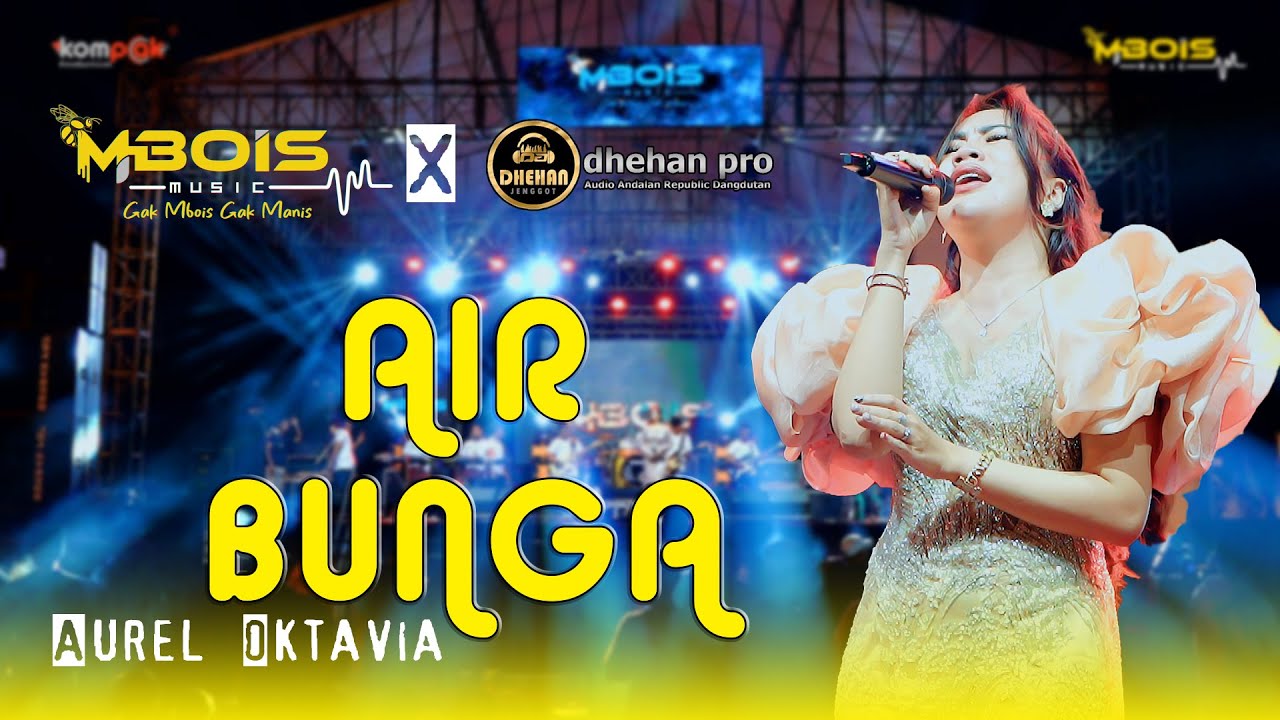 AIR BUNGA AUREL OKTAVIA MBOIS MUSIC LIVE