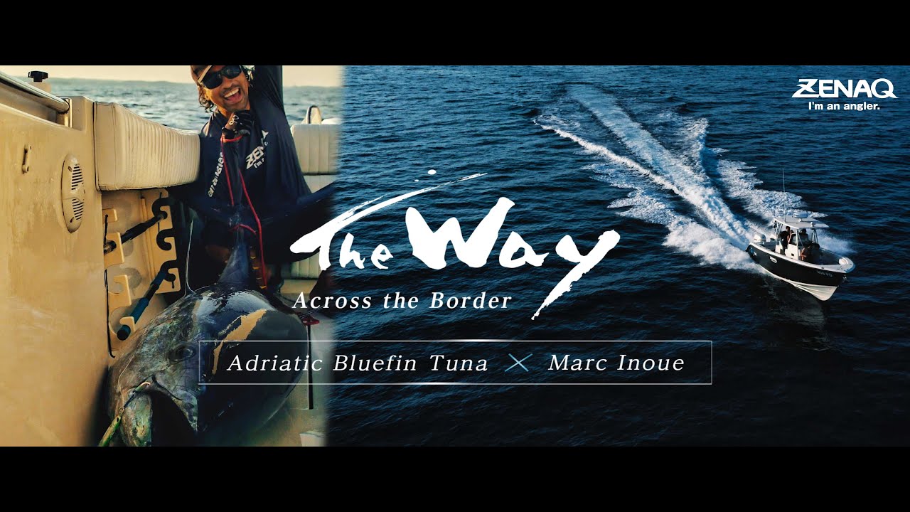 The Way - Adriatic Bluefin Tuna X Marc Inoue  -  Across the Border (Subtitles)