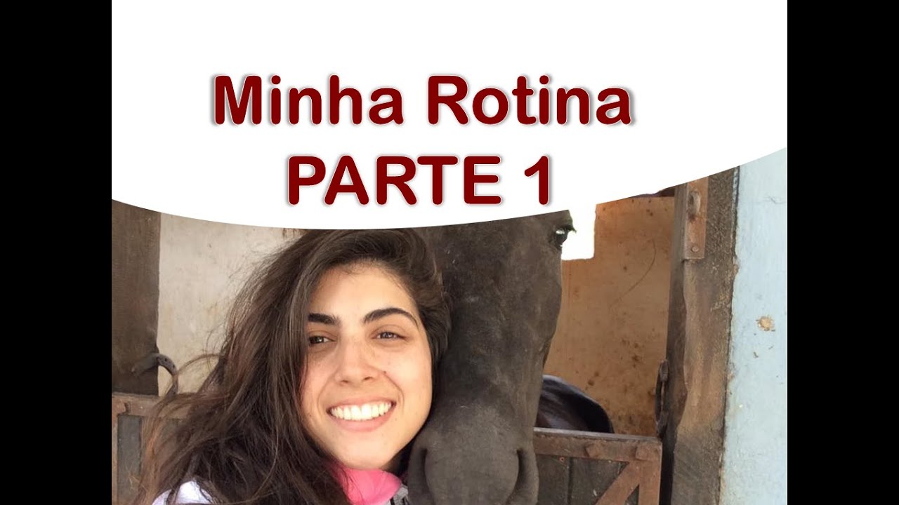 Minha Rotina, Parte 1 - Por Gabi Gobo, Blog Jeito de Cowboy