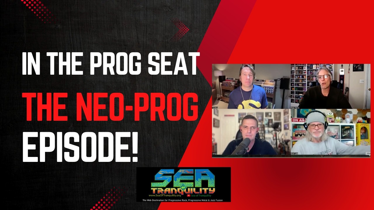 In the Prog Seat: The Neo-Prog Episode...What is it, where did it come from, who are the main bands?