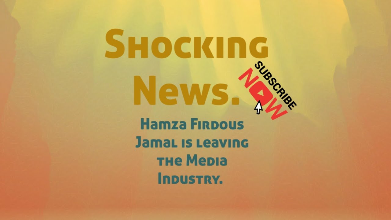Hamza firdous Jamal is leaving the media industry n moving abroad...by Markhor Vlog