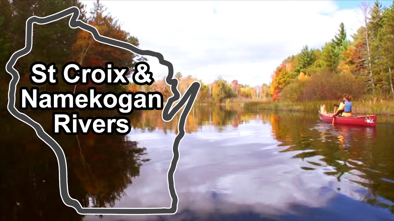 Best Wisconsin Rivers for Paddling, The St Croix and Namekogan Rivers