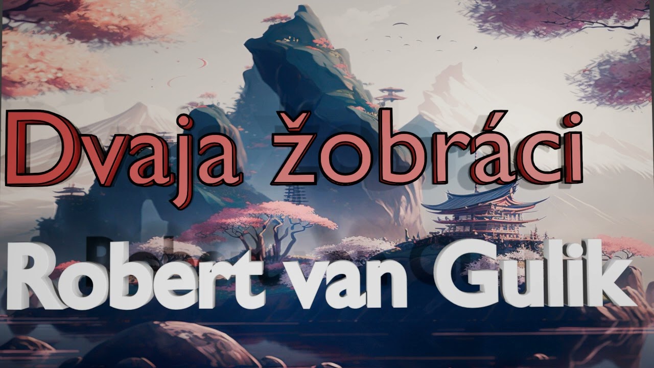 Robert van Gulik - Dvaja žobr&aacute;ci (Sudca Ti) Sk
