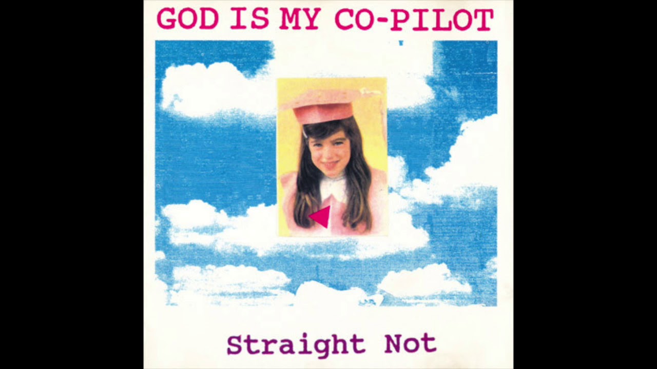 God Is My Co-Pilot - Straight Not (Full Album)