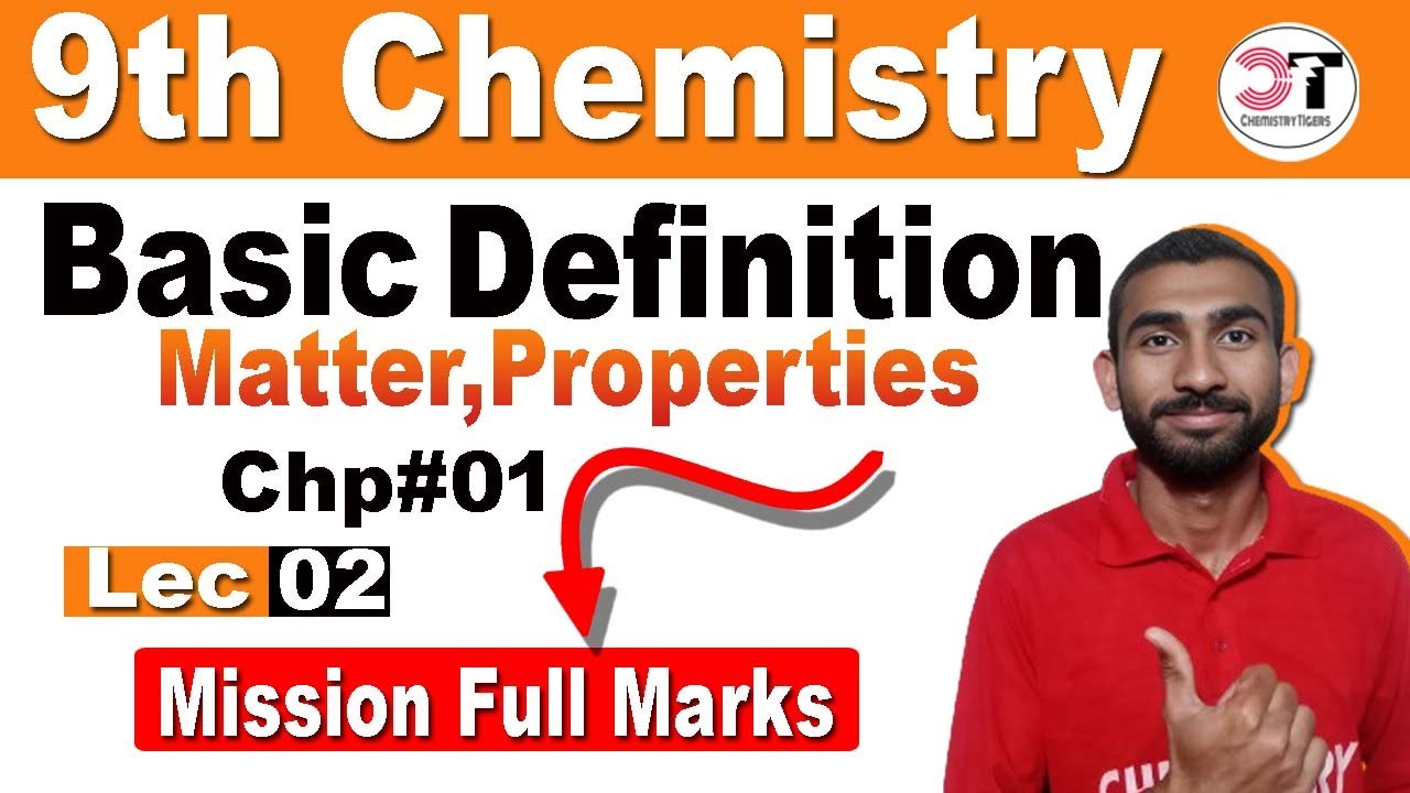 Lecture 02 | Basic Definition , Matter, Substance, Mixture | Chemistry Tigers