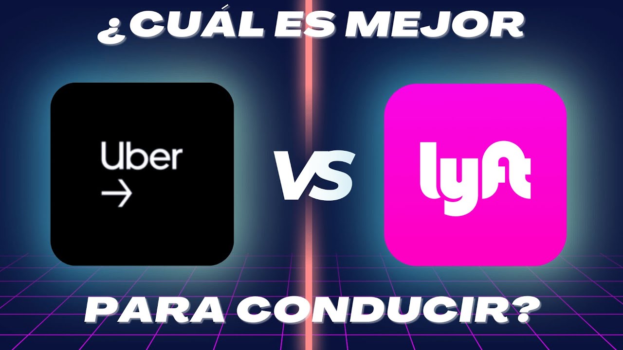 Uber Vs Lyft: ¿Cuál Es Mejor Para Conducir En 2025?