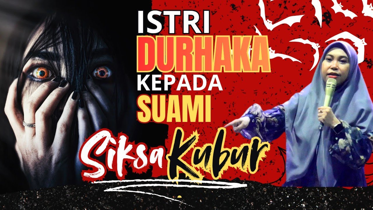 SIKSA KUBUR Seorang Istri DURHAKA Kepada Suami #kharisma 