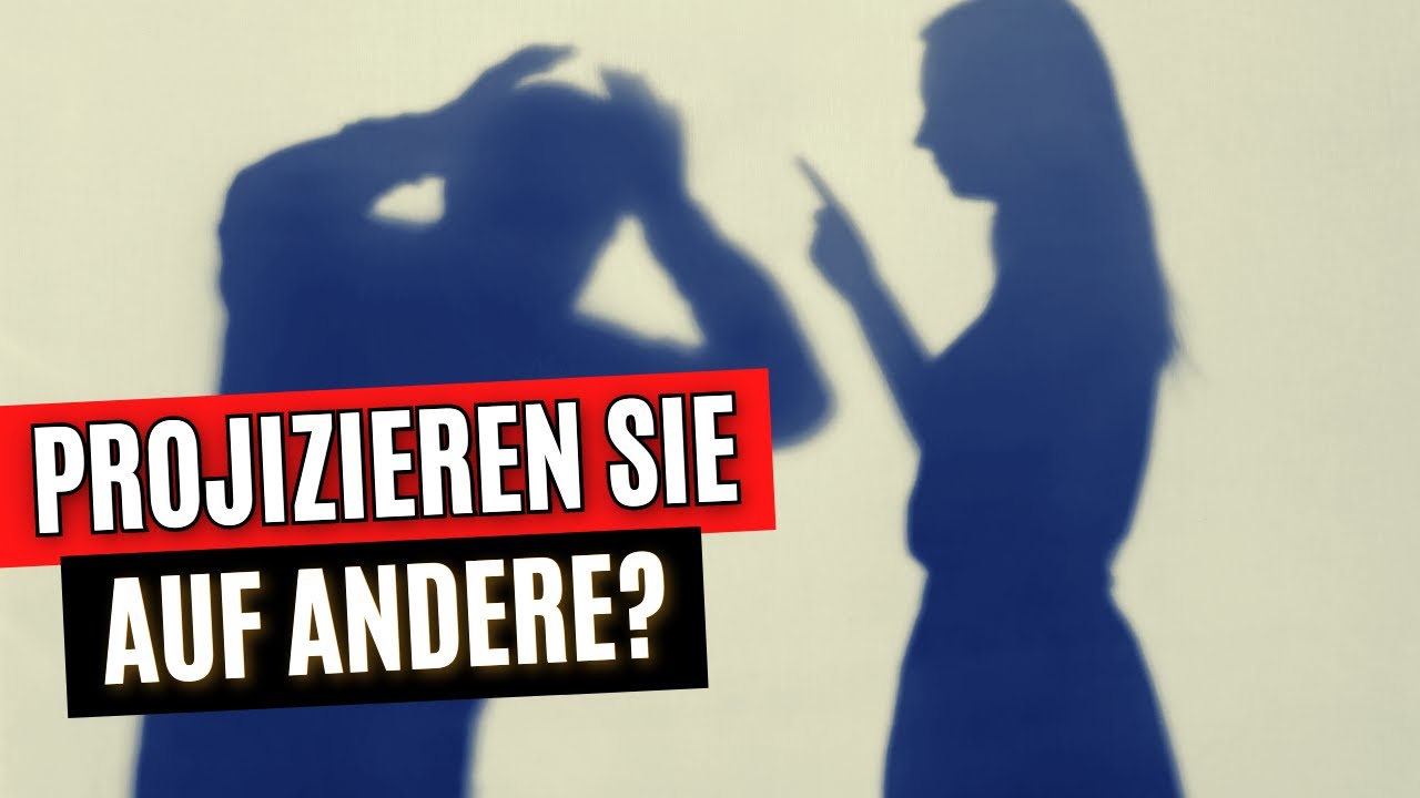 Projektion als Abwehrmechanismus: Projizieren Sie auf andere?