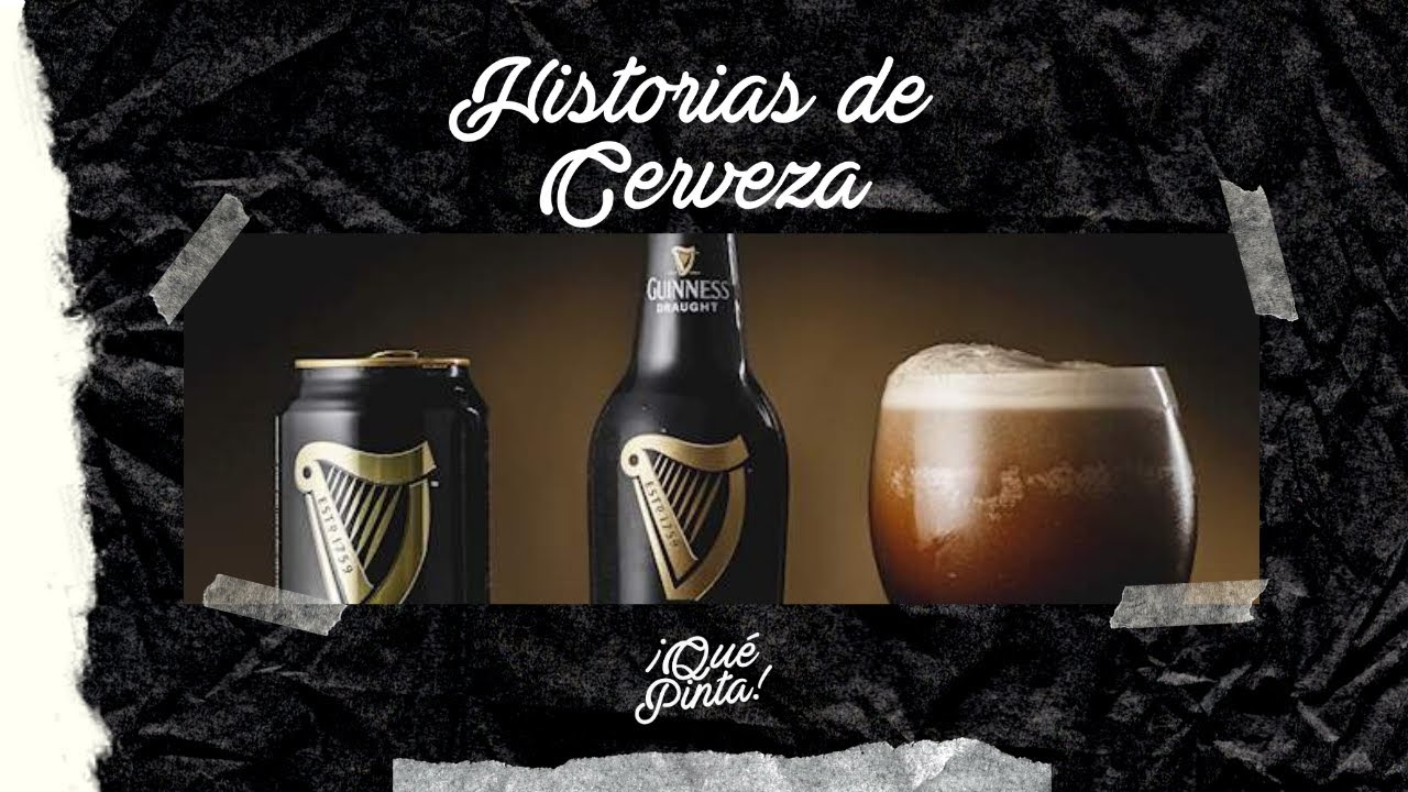 HISTORIAS DE CERVEZA: GUINNESS