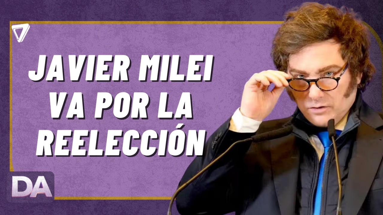 🚨 MILEI VA POR LA REELECCI&Oacute;N | El presidente confirm&oacute; que competir&aacute; en las elecciones de 2027