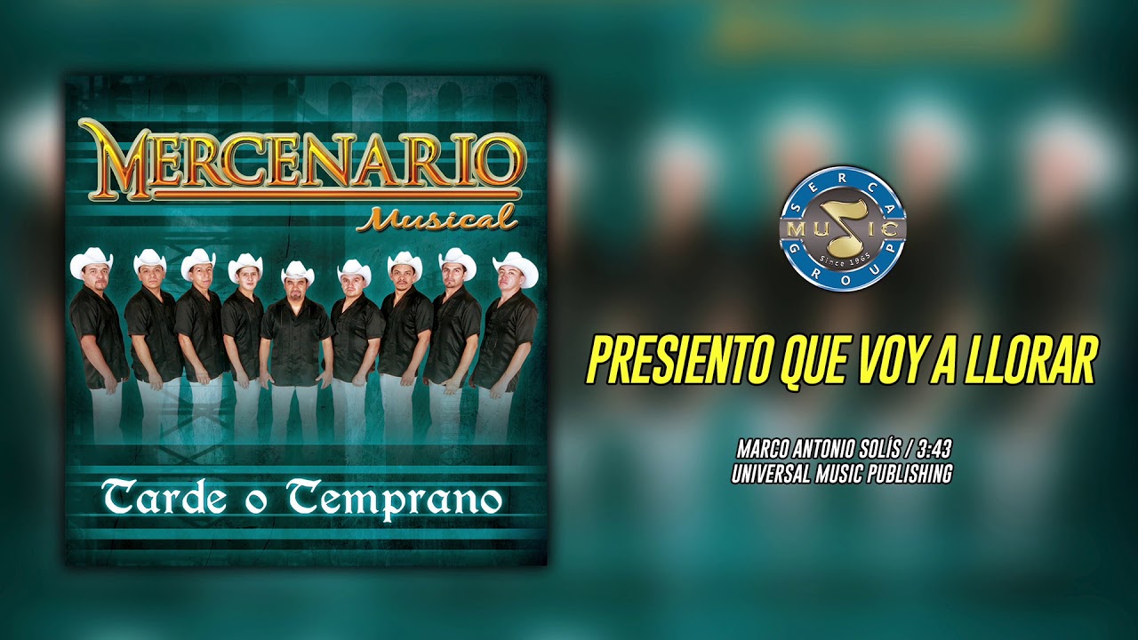 Mercenario Musical - Presiento Que Voy A Llorar ( Audio Oficial )