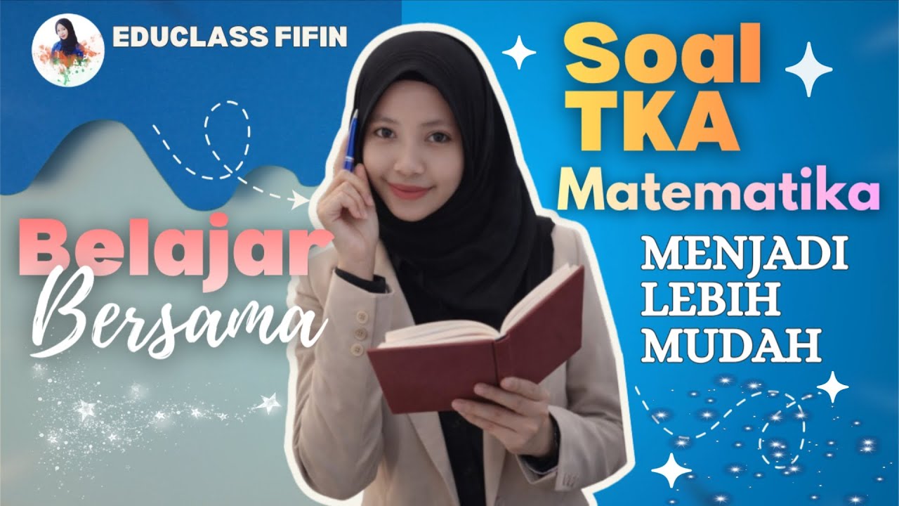 Cara Menyelesaikan Soal TKA Kelas 6 Dengan cepat dan Mudah Part1