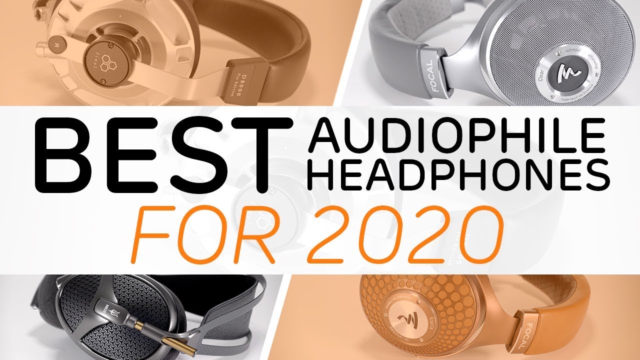 Best Over Ear Audiophile Headphones To Buy In 2020