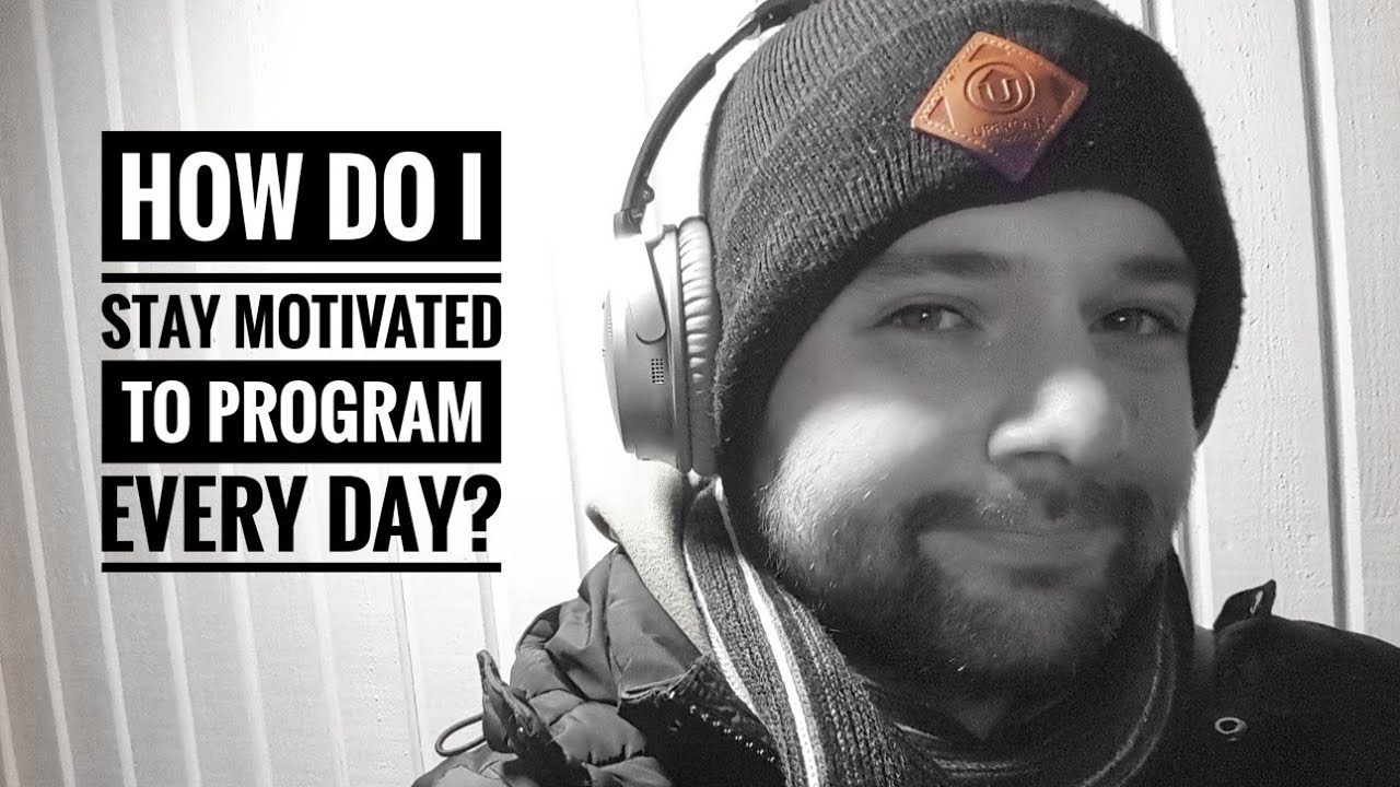 How do I stay motivated to program every day?
