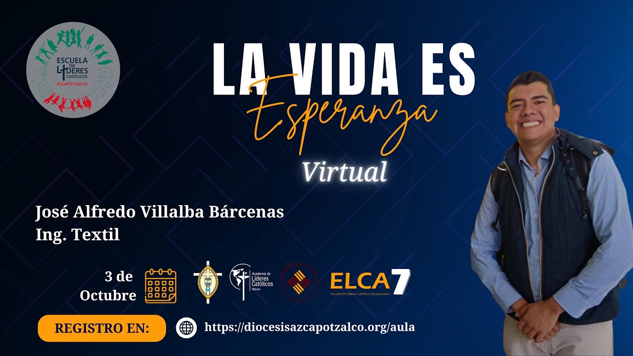 ELCA VII Jose Alfredo Villalba, La vida es esperanza