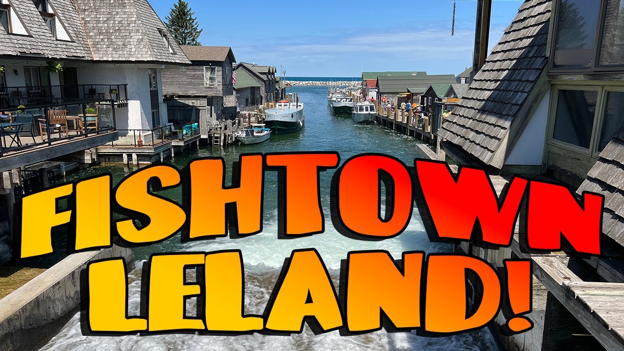 Fishtown Leland: A Michigan Historical Gem!