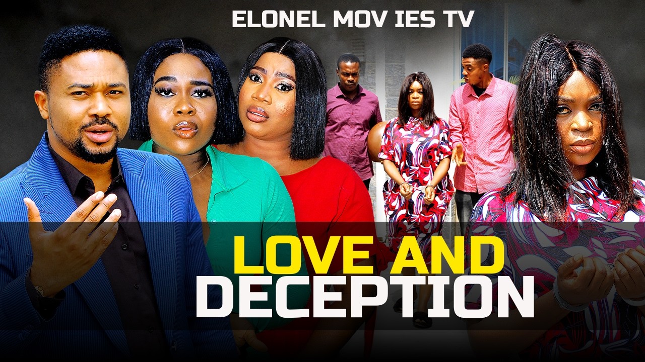 LOVE AND DECEPTION (2026 NEW MOVIE)-2026 NIGERIAN LATEST NOLLYWOOOD MOVIE #viralvideo #trending