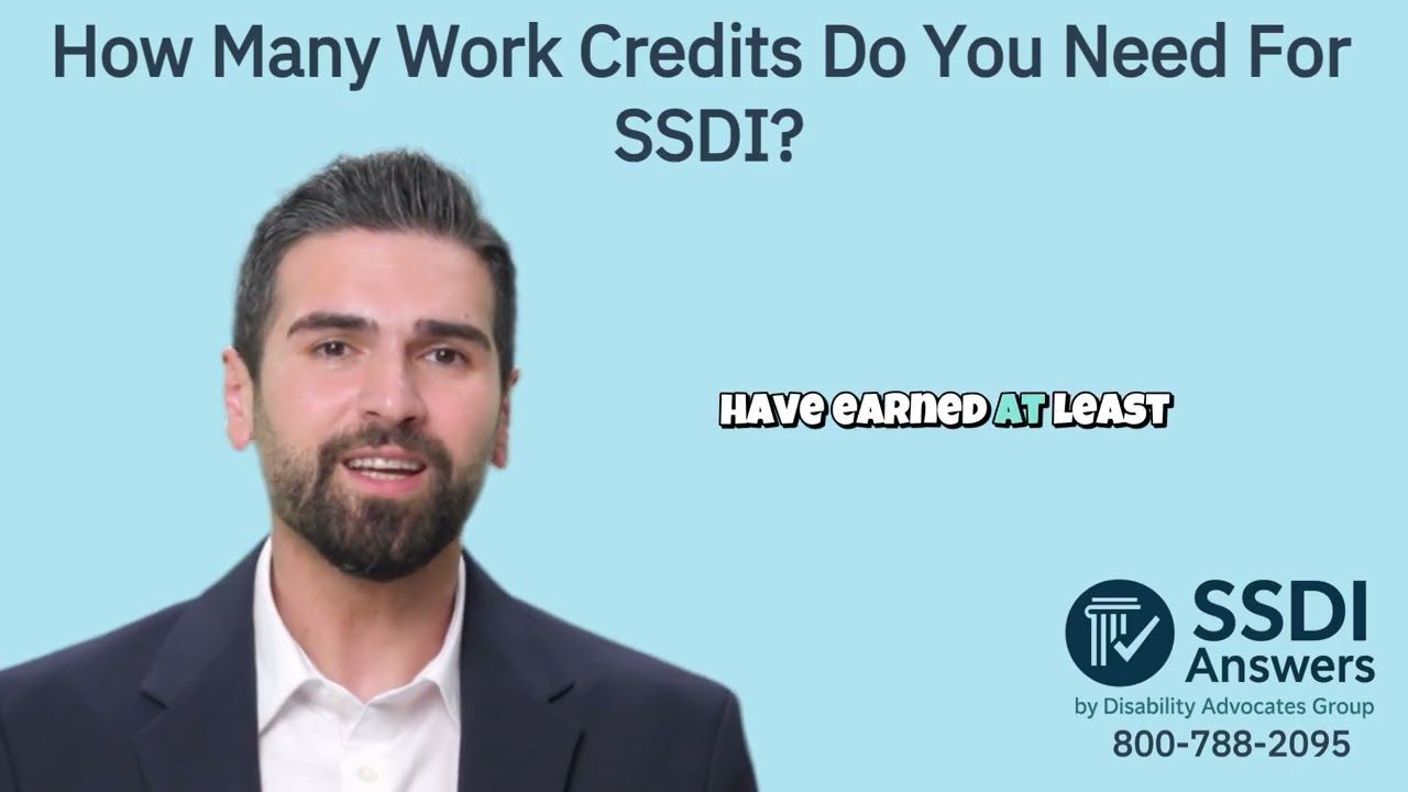 How Many Work Credits Do You Need For SSDI?