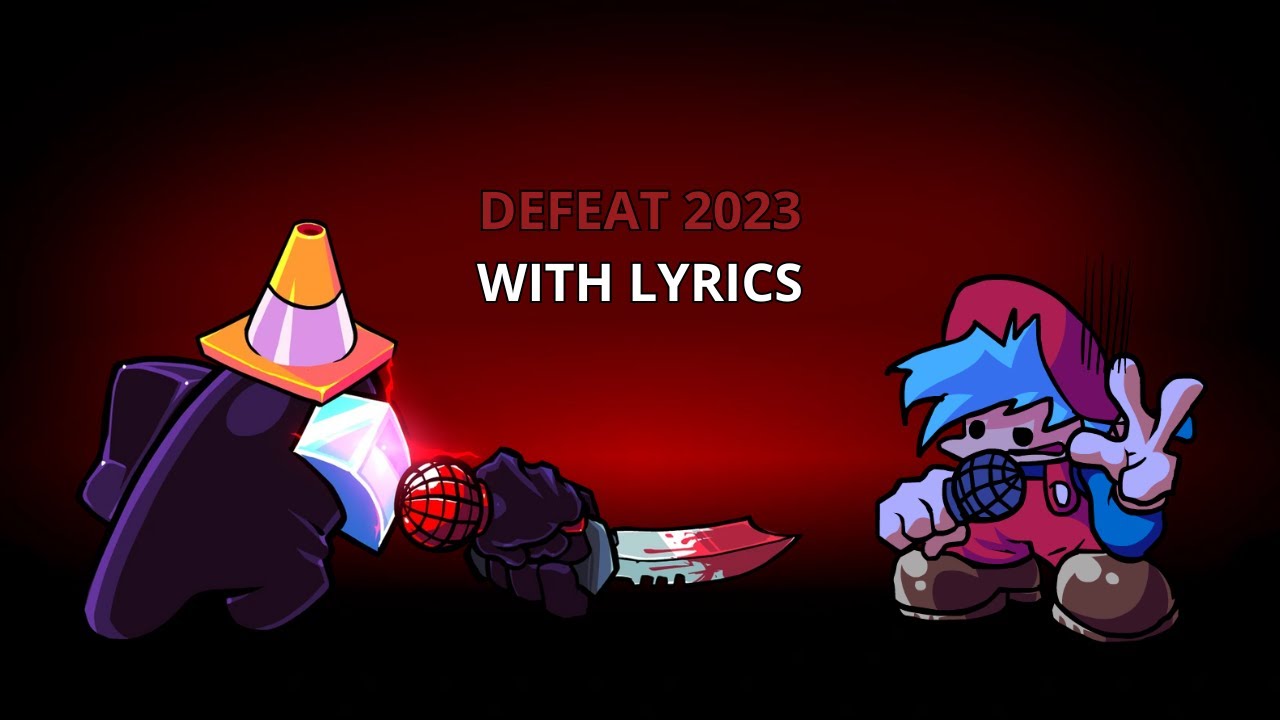Defeat 2023 with Lyrics