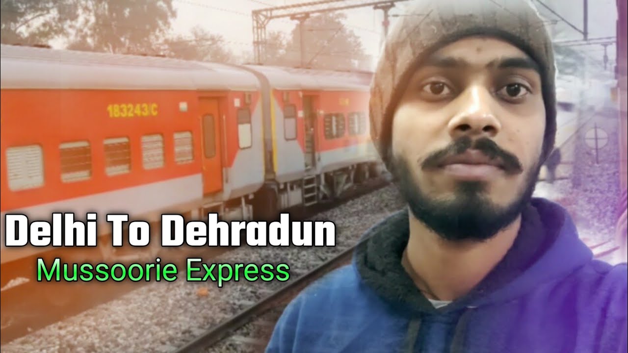 Delhi To Dehradun Train journey !! Via Haridwar Mussoorie Express