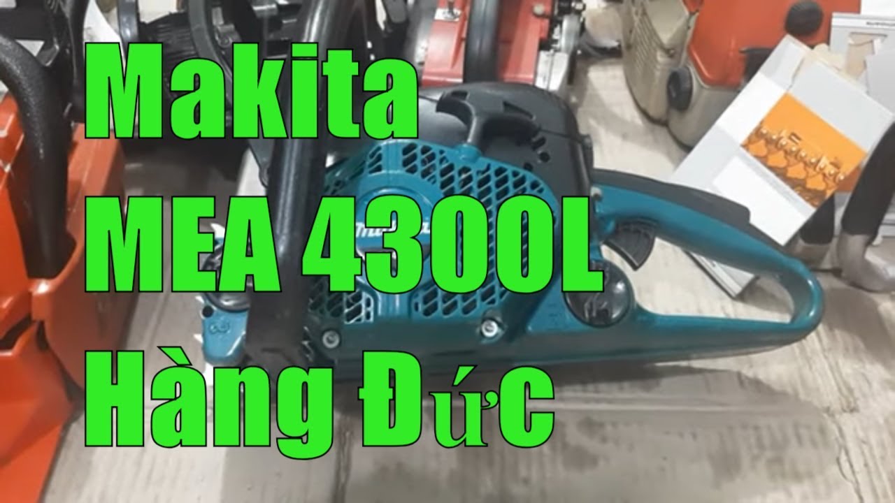 Máy cưa xích Makita MEA 4300L  Hàng bãi nội địa NHẬT  Sản xuất tại đức  Lh 0974644973 zalo #102