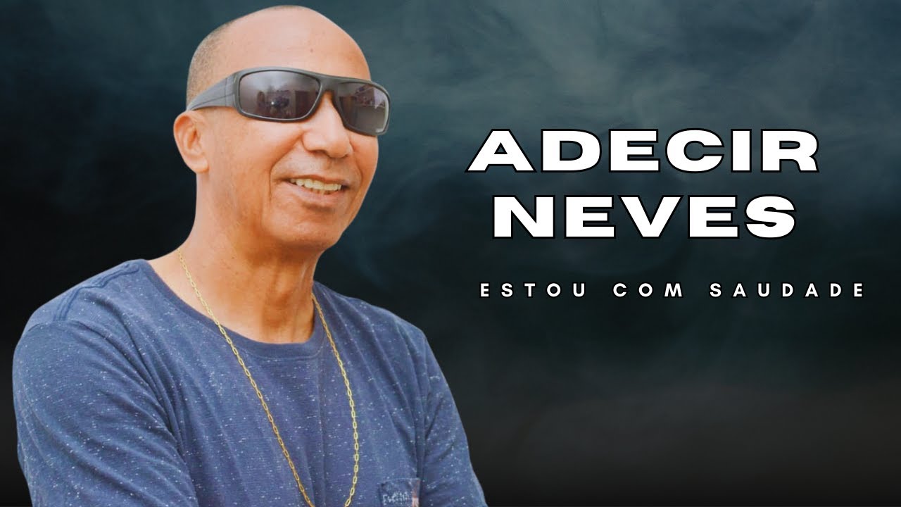 ESTOU COM SAUDADE / ADECIR NEVES